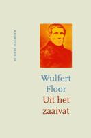 Uit het zaaivat (Hardback)