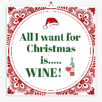 Spreuk tegeltje all I want is wine
