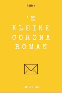 &apos;n Kleine coronaroman (Paperback)