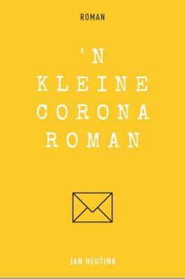 &apos;n Kleine coronaroman (Paperback)