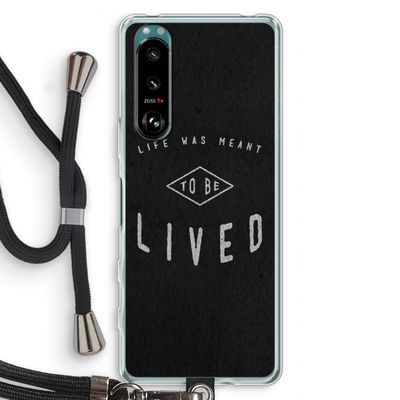 To be lived: Sony Xperia 5 III Transparant Hoesje met koord