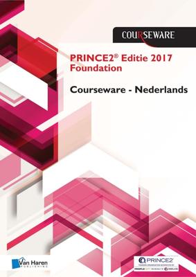Prince2® editie 2017 Foundation - Courseware - Nederlands - Douwe Brolsma, Mark Kouwenhoven - ebook