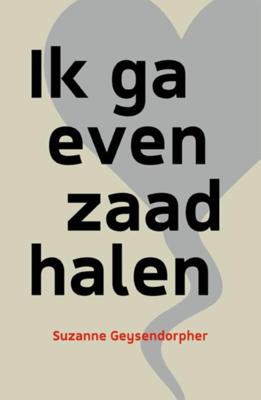 Ik ga even zaad halen (Paperback)