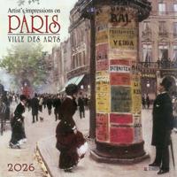 Paris - Ville des Arts Kalender 2026 Paris - Ville des Arts Kalender 2026