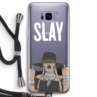 Slay All Day: Samsung Galaxy S8 Transparant Hoesje met koord