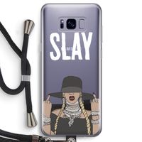 Slay All Day: Samsung Galaxy S8 Transparant Hoesje met koord