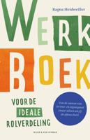 Werkboek voor de ideale rolverdeling (Paperback)