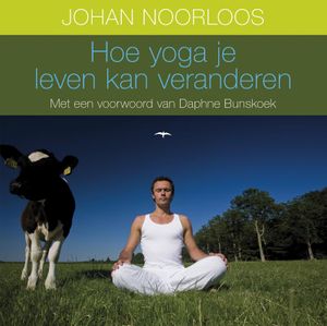 Hoe Yoga Je Leven Kan Veranderen