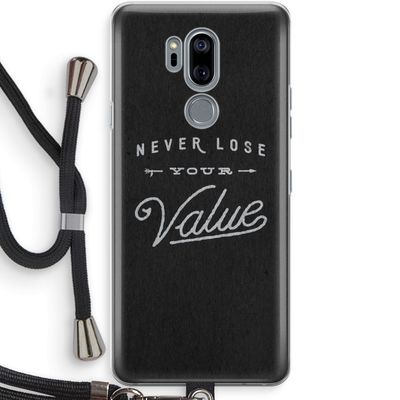 Never lose your value: LG G7 Thinq Transparant Hoesje met koord