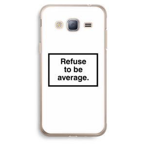 Refuse to be average: Samsung Galaxy J3 (2016) Transparant Hoesje