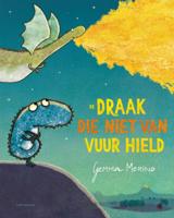 De draak die niet van vuur hield (Hardback) De draak die niet van vuur hield (Hardback)