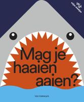 Mag je haaien aaien? (Hardback) Mag je haaien aaien? (Hardback)