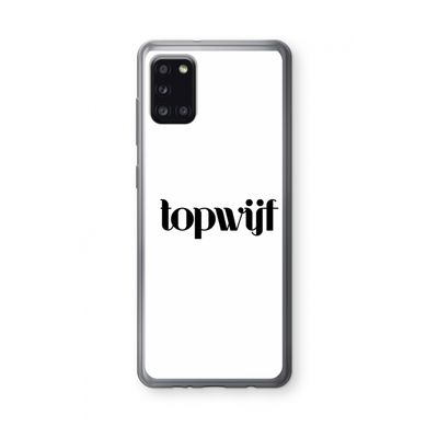 Topwijf Wit: Samsung Galaxy A31 Transparant Hoesje