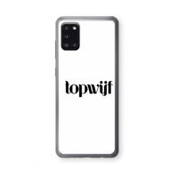 Topwijf Wit: Samsung Galaxy A31 Transparant Hoesje
