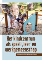 Het kindcentrum als speel-, leer- en werkgemeenschap (Paperback)