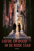 Liefde en dood in de rode stad - Rindert Kromhout - ebook