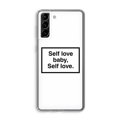 Self love: Samsung Galaxy S21 Plus Transparant Hoesje