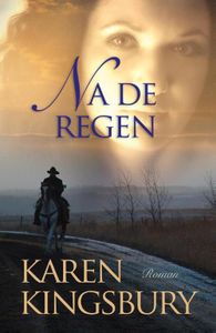 Na de regen - Karen Kingsbury - ebook