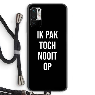 Ik pak nooit op - Zwart: Xiaomi Redmi Note 10 5G Transparant Hoesje met koord