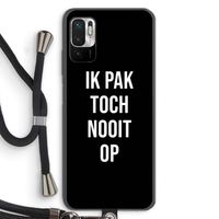 Ik pak nooit op - Zwart: Xiaomi Redmi Note 10 5G Transparant Hoesje met koord