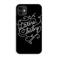 Laters, baby: iPhone 11 Tough Case