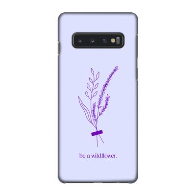 Be a wildflower: Samsung Galaxy S10 4G Volledig Geprint Hoesje