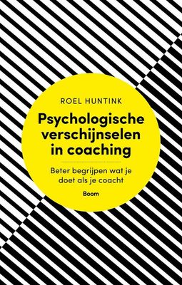 Psychologische verschijnselen in coaching - Roel Huntink - ebook