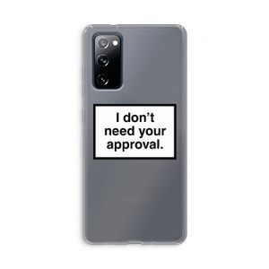 Don't need approval: Samsung Galaxy S20 FE / S20 FE 5G Transparant Hoesje