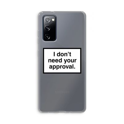 Don't need approval: Samsung Galaxy S20 FE / S20 FE 5G Transparant Hoesje