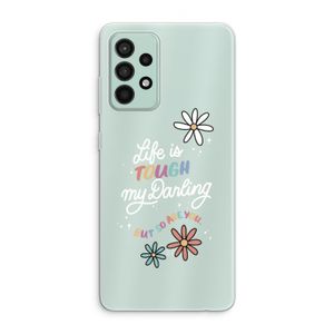 Tough Life: Samsung Galaxy A52s 5G Transparant Hoesje