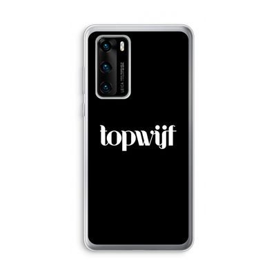 Topwijf Zwart: Huawei P40 Transparant Hoesje