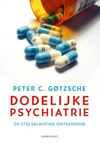 Dodelijke psychiatrie en stelselmatige ontkenning (Paperback)