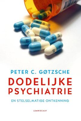 Dodelijke psychiatrie en stelselmatige ontkenning (Paperback)