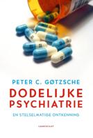 Dodelijke psychiatrie en stelselmatige ontkenning (Paperback)