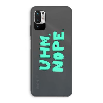 UHM, NOPE.: Xiaomi Redmi Note 10 5G Transparant Hoesje