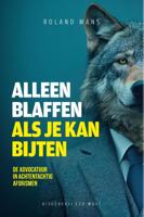 Alleen blaffen als je bijten kan (Paperback)