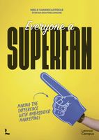 Create your own superfans - Niels Vandecasteele, Stefan Doutreluingne - ebook