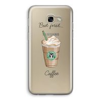 But first coffee: Samsung Galaxy A5 (2017) Transparant Hoesje