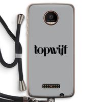 Topwijf Grijs Zwart: Motorola Moto Z Force Transparant Hoesje met koord