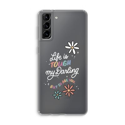 Tough Life: Samsung Galaxy S21 Plus Transparant Hoesje