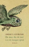 De man die de taal van de slangen sprak - Andrus Kivirähk - ebook