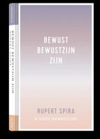 Bewust bewustzijn zijn (Paperback)