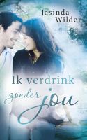 Ik verdrink zonder jou - Jasinda Wilder - ebook