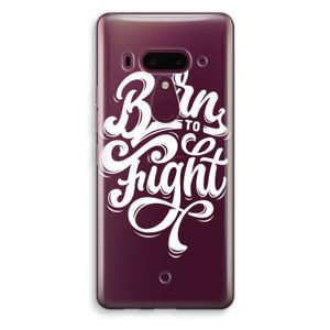 Born to Fight: HTC U12+ Transparant Hoesje