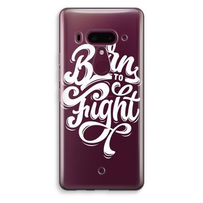 Born to Fight: HTC U12+ Transparant Hoesje