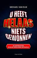 U heeft helaas niets gewonnen - Michael van Dijk - ebook