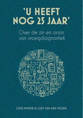 'U heeft nog 25 jaar' - Joep van der Velden, Loek Winter - Paperback (9789493282018)