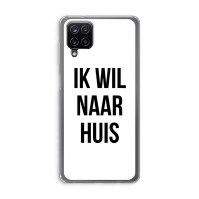 Ik wil naar huis: Samsung Galaxy A12 Transparant Hoesje