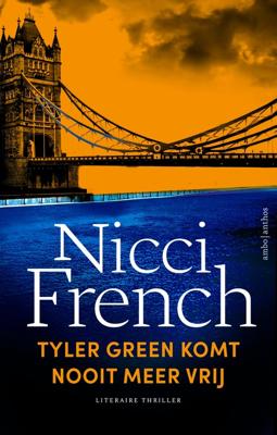 Tyler Green komt nooit meer vrij - Nicci French - ebook