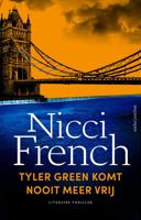 Tyler Green komt nooit meer vrij - Nicci French - ebook